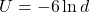 U = -6\ln d