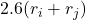 2.6(r_i + r_j)